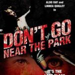 Don't Go Near the Park DVD