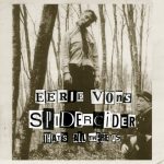 Eerie Von's SpiderCider - That's All There Is