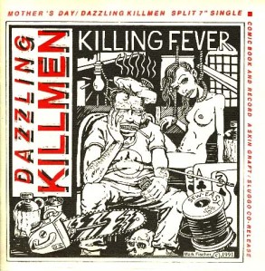 Dazzling Killmen/Mothers Day split