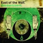 East of the Wall - Ressentiment