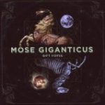 Mose Giganticus - Gift Horse