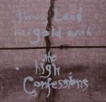 The High Confessions - Turning Lead Into Gold With...