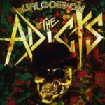 The Adicts - Life Goes On