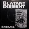 Blatant Dissent - Dreams 7"