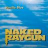 Naked Raygun - Vanilla Blue 7" (color vinyl)