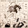 Eddie and the Subtitles - Fuck You Eddie 7"